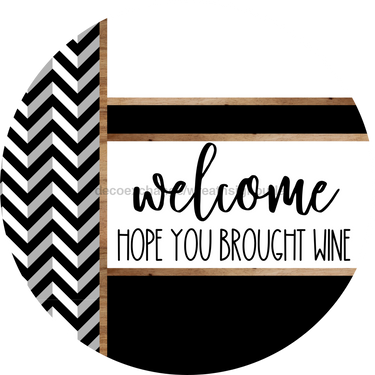 Chevron Door Hanger, Welcome Brought Wine Door Hanger, DCO-01809-DH, 18
